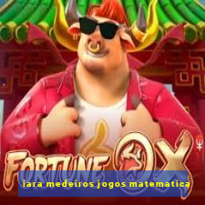 iara medeiros jogos matematica